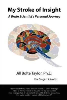  Stroke of Insight - A Journey into the Mind Through Loss and Recovery